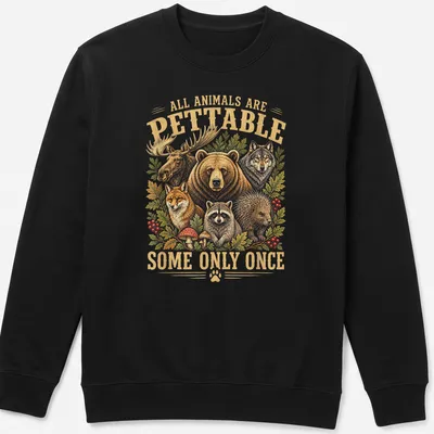 Vintage style shirt featuring animals with the text about petting them. — printed on a unisex sweatshirt