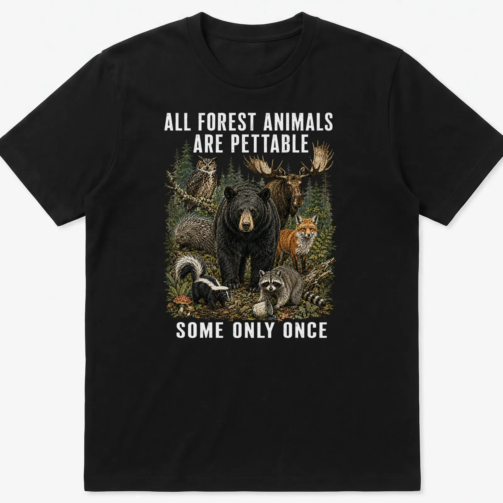 Realistic illustration of forest animals with humorous text about petting them. — printed on a unisex t-shirt