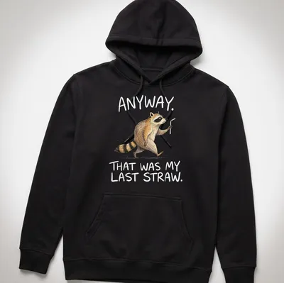 Illustration of a funny raccoon with humorous text about frustration. — printed on a unisex hoodie