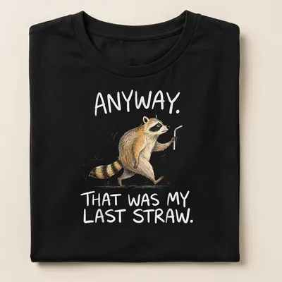 Illustration of a funny raccoon with humorous text about frustration. — printed on a women's shirt
