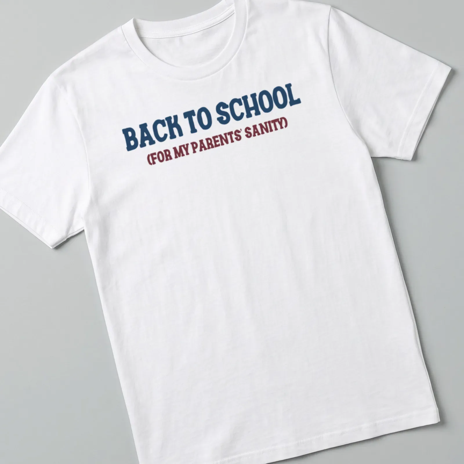 Bold typography Back To School shirt with humorous text for parents — printed on a unisex t-shirt