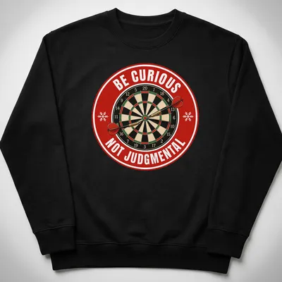 Vintage dartboard graphic with text 'Be Curious Not Judgmental' in festive colors. — printed on a unisex sweatshirt