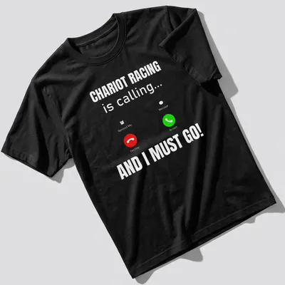 Funny Chariot Racing T-shirt with humorous text in vibrant colors