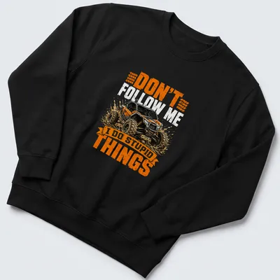 Grunge style t-shirt featuring off-road vehicle and humorous text about driving. — printed on a unisex sweatshirt