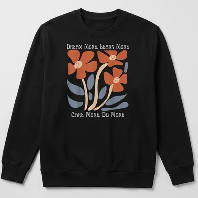 Floral design featuring uplifting text in orange, blue, beige, and white — printed on a unisex sweatshirt