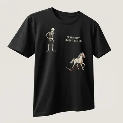 Illustration of a playful skeleton holding a horse with humorous text — printed on a unisex t-shirt (angled view)