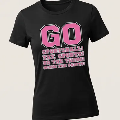 Bold typography with sports phrases in pink, black, and white on a playful t-shirt. — printed on a women's shirt