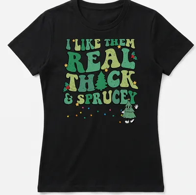Funny Christmas tree t-shirt with retro text about liking thick and sprucey trees — printed on a women's shirt