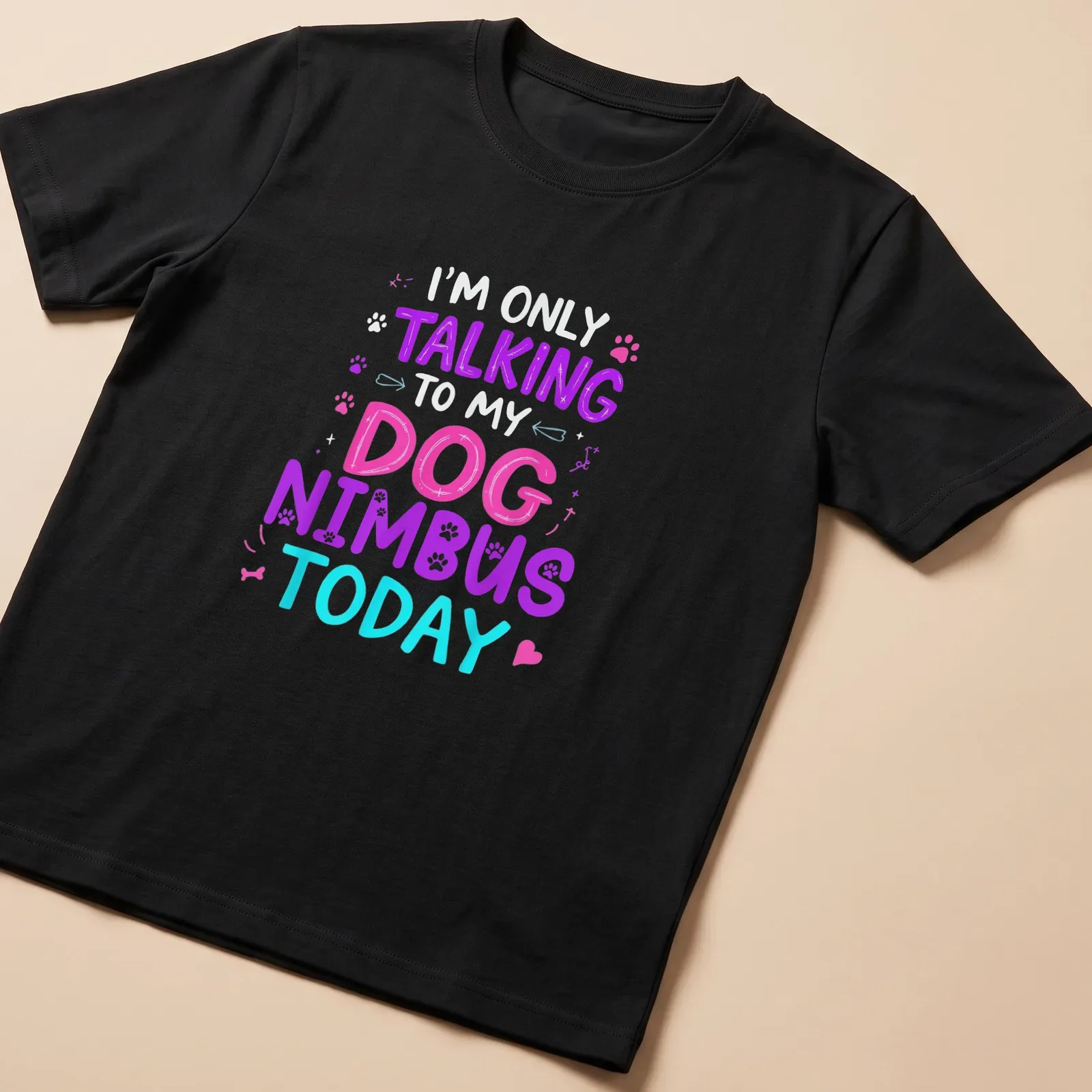 Playful colorful design with the text I'm Only Talking To My Dog Nimbus Today and an illustration of Nimbus the dog. — printed on a unisex t-shirt