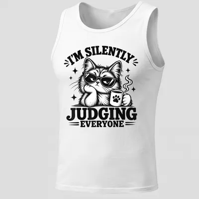 Bold black and white shirt featuring a judgmental cat and humorous text. — printed on a tank top