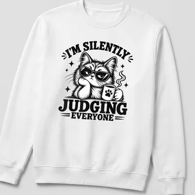 Bold black and white shirt featuring a judgmental cat and humorous text. — printed on a unisex sweatshirt