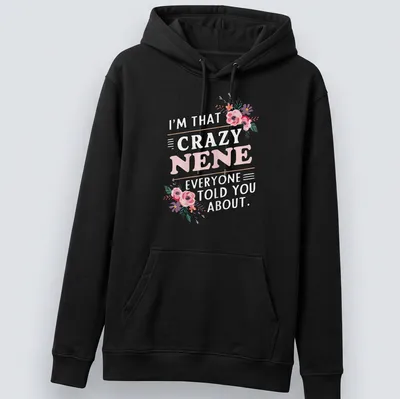 Floral illustration with humorous text about a crazy Nene in pink, purple, green, and white. — printed on a unisex hoodie