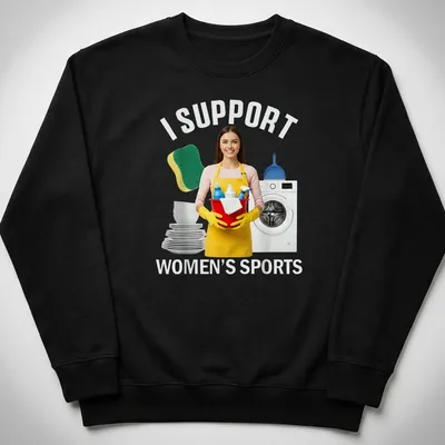Photorealistic design of a woman with cleaning supplies and bold text supporting women's sports — printed on a unisex sweatshirt