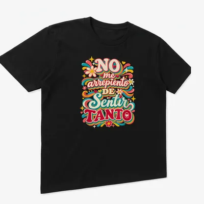 Colorful retro text design reading 'NO me arrepiento DE Sentir TANTO' in vibrant colors — printed on a unisex t-shirt (angled view)