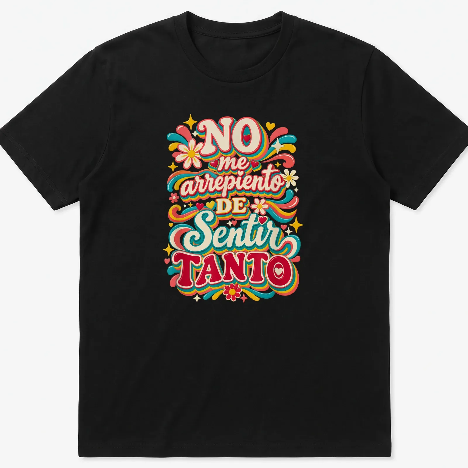 Colorful retro text design reading 'NO me arrepiento DE Sentir TANTO' in vibrant colors — printed on a unisex t-shirt