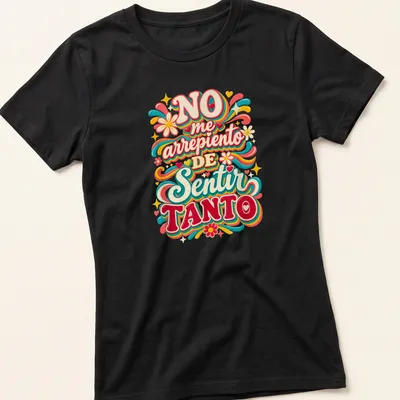 Colorful retro text design reading 'NO me arrepiento DE Sentir TANTO' in vibrant colors — printed on a women's shirt