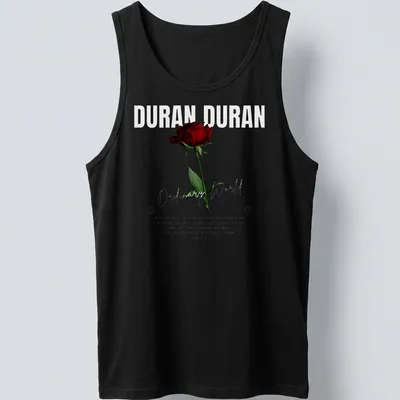Artistic red rose design with lyrics from Duran Duran's 'Ordinary World' — printed on a tank top