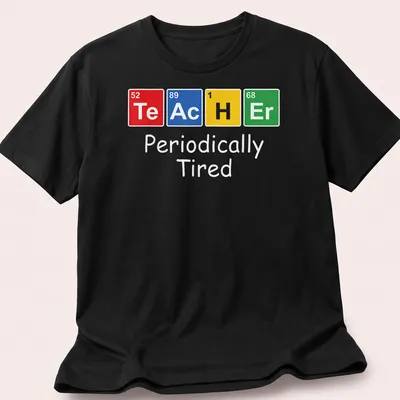 Colorful illustration of Periodically Tired Chemistry Teacher Elements T-Shirt