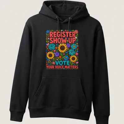 Floral design T-shirt featuring colorful hand-drawn text promoting civic engagement — printed on a unisex hoodie
