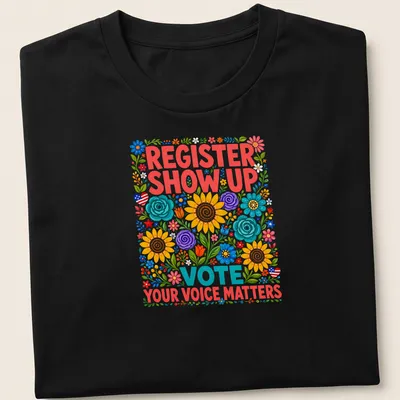 Floral design T-shirt featuring colorful hand-drawn text promoting civic engagement — printed on a unisex t-shirt