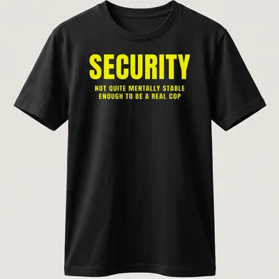 Bold typography shirt with humorous security text in yellow and white. — printed on a unisex t-shirt