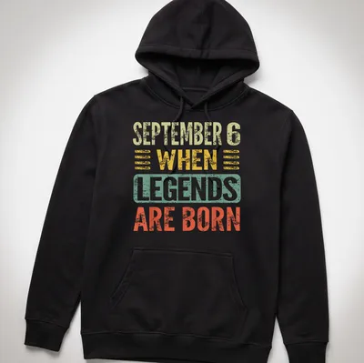 Vintage distressed birthday t-shirt with colorful text for September 6. — printed on a unisex hoodie