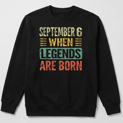 Vintage distressed birthday t-shirt with colorful text for September 6. — printed on a unisex sweatshirt