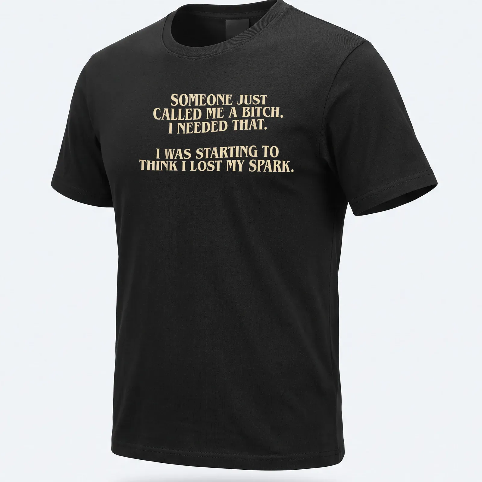 Bold typography t-shirt with a humorous empowering message in cream and light beige — printed on a unisex t-shirt