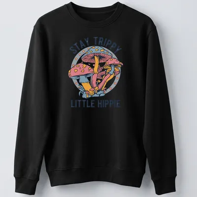 Colorful illustration of mushrooms with the text Stay Trippy Little Hippie above — printed on a unisex sweatshirt