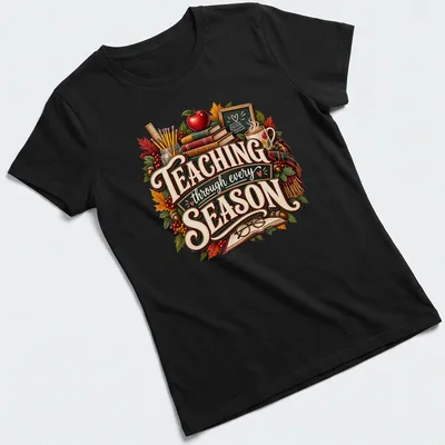 Vintage illustration of autumn-themed teacher supplies with the text Teaching through every SEASON — printed on a women's shirt