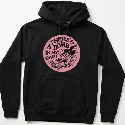 Bold graphic t-shirt featuring cartoon car with the text 'There's A Bomb In My Car!' — printed on a unisex hoodie