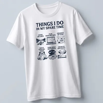 Illustrative kayaking activities t-shirt with humorous text about kayaking.