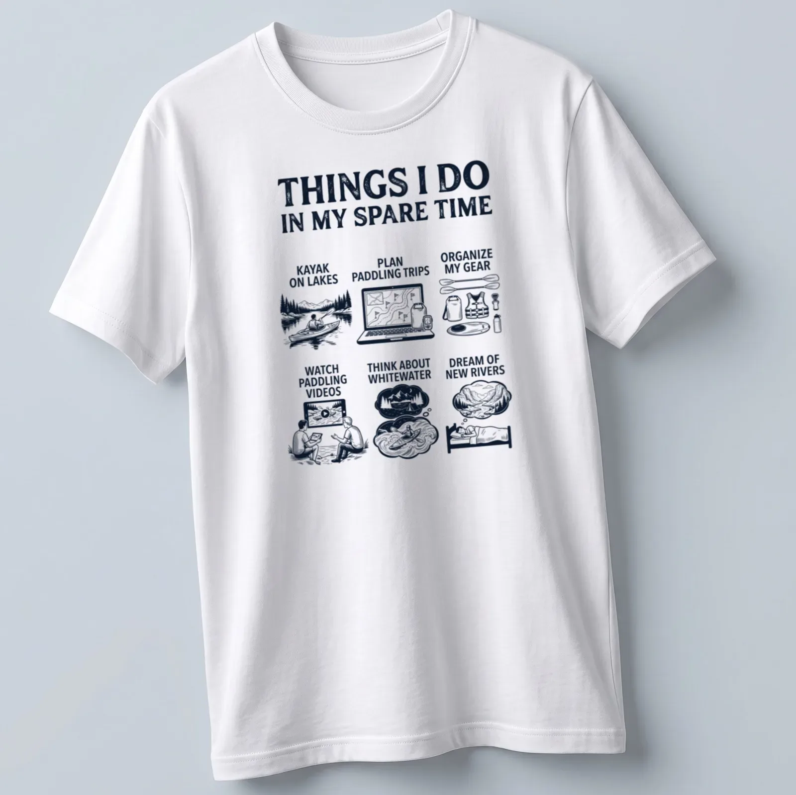 Illustrative kayaking activities t-shirt with humorous text about kayaking. — printed on a unisex t-shirt