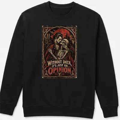 Vintage horror tee featuring a vampire and skeleton with sarcastic text — printed on a unisex sweatshirt