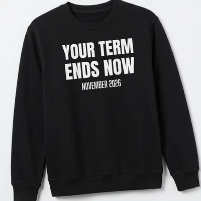 Bold political humor t-shirt with white text about term ending in 2026 — printed on a unisex sweatshirt