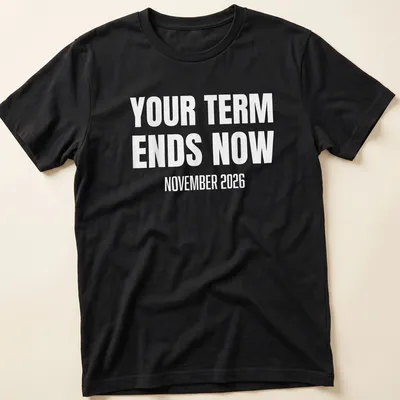 Bold political humor t-shirt with white text about term ending in 2026